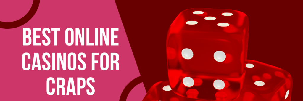 Australia's Best Online Casinos for Craps